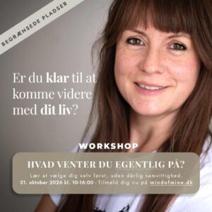 Workshop | Hvad venter du egentlig på? m. Maria Kjær