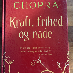 "Kraft, frihed og nåde" af Deepak Chopra