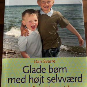 "Glade børn med højt selvværd"  af Dan Svarre