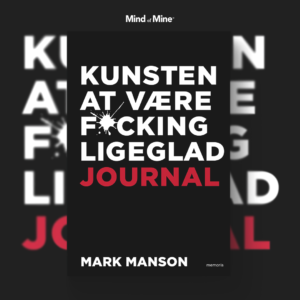Kunsten at være fucking ligeglad journal af Mark Manson