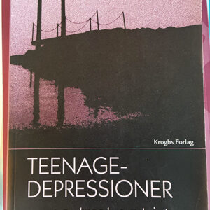 "Teenagedepressioner - ung, træt og trist" af Gunilla Olsson